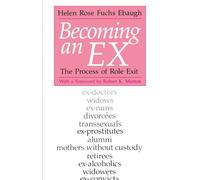 Becoming an Ex: The Process of Role Exit