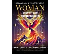Becoming An Unstoppable Woman: Rise of the Entrepreneur