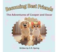 Becoming Best Friends: The Adventures of Cooper and Oscar