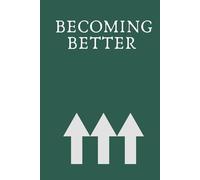 Becoming Better: A Blank Notebook for Growth and Reflection