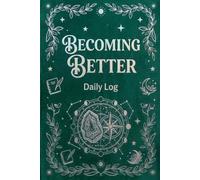 Becoming Better - Daily Log: Small steps, honest reflections, and daily progress toward the person you’re becoming.