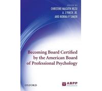 Becoming Board Certified by the American Board of Professional Psych (Tascabile)