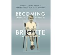 Becoming Brigitte: La verdadera historia de Brigitte y Emmanuel Macron