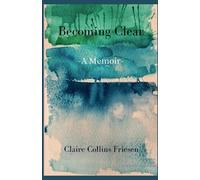 Becoming Clear: A Memoir