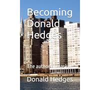 Becoming Donald Hedges: The author unmasked
