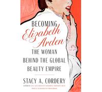 Stacy A. Cordery Becoming Elizabeth Arden (Copertina rigida)