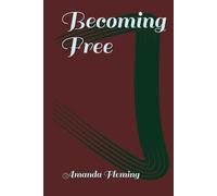 Becoming Free: Short Stories