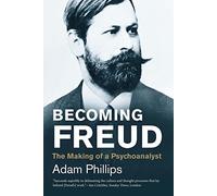 Adam Phillips Becoming Freud (Tascabile) Jewish Lives