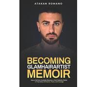 BECOMING GLAMHAIRARTIST MEMOIR