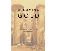 Becoming Gold: Zosimos of Panopolis and the Alchemical Arts in Roman Egypt: 1