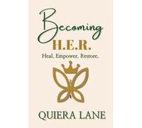Becoming H.E.R.: Heal. Empower. Restore. Devotional