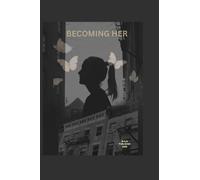 BECOMING HER