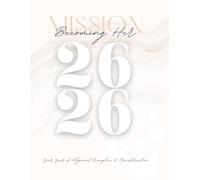 Becoming Her 2026: A Monthly Planner for Alignment, Growth & Organization: Includes weekly layouts, budgeting sheets and reflection pages to help you stay on track, intentional and aligned.