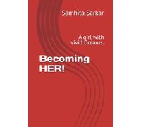 Becoming HER!: A girl with vivid Dreams.