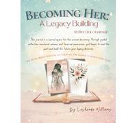 Becoming Her: A Reflective Workbook Journal