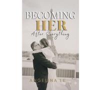 BECOMING HER: After Everything: 2