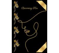 Becoming Her: Daily Journal for Women: Guided Pages with Inspirational Quotes for Self-Discovery, Goals, Dreams & Personal Growth - Empowerment & Self-Love Notebook