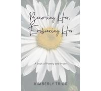 Becoming Her, Embracing Her