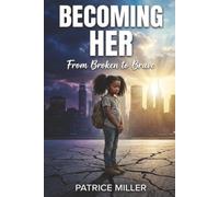 Becoming Her: From Broken to Brave