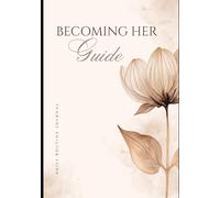 Becoming Her Guide: Daily Routine Journal