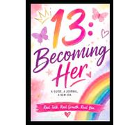 BECOMING HER: HAPPY 13TH BIRTHDAY