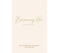 BECOMING HER: One Prayer, One Page, One Day at a Time, Journal