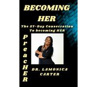 Becoming HER: The 57- Day Consecration to Becoming HER
