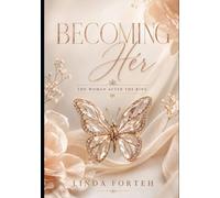 Becoming Her: The Woman After The Ring