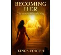 BECOMING HER: The Woman God Designed Before the Ring