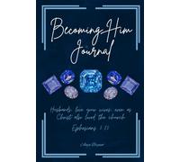 Becoming Him: An Ephesians 5 Journal