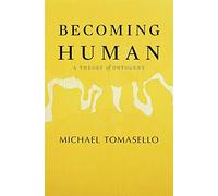 Becoming Human: A Theory of Ontogeny