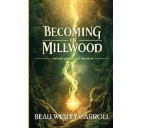 Becoming In Millwood: Awakening Series Book III: 3