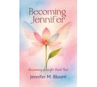 Becoming Jennifer: Becoming Jennifer Book Two