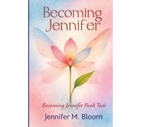 Becoming Jennifer: Becoming Jennifer Book Two