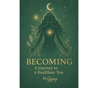 Becoming: Journey To A Healthier You