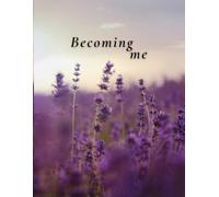 Becoming Me - " A Guided Self-Discovery Journal for Daily Reflection & Gratitude"