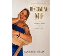 Becoming Me: A Journey Through Darkness into Light
