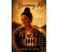 Becoming Me: A Memoir of Lessons, Laughter, and Life