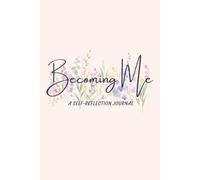Becoming me: A Self-Discovery Journal