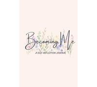 Becoming me: A Self-Discovery Journal