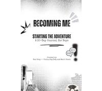 BECOMING ME: STARTING THE ADVENTURE: A 30-Day Journal for Boys