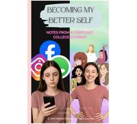 Becoming My Better Self: Notes from a Confused College Student