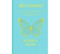 BECOMING: My Journey from Survival to Self-Discovery