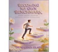 BECOMING MY OWN BENCHMARK: When Inner Growth Replaces Outer Inspiration