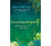 Stasi Eldredge Becoming Myself (Tascabile)