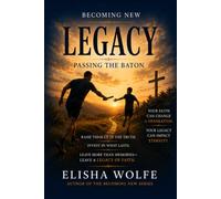 Becoming New: Legacy: Passing the Baton