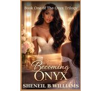 BECOMING ONYX: Book 1 of The Onyx Trilogy