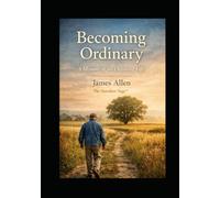 Becoming Ordinary: A Memoir of an Ordinary Life