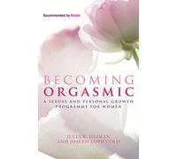 Becoming Orgasmic: A sexual and personal growth programme for women