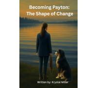 Becoming Payton: The Shape of Change